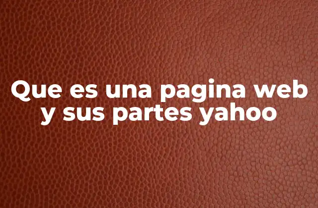 Que es una Pagina Web y Sus Partes Yahoo