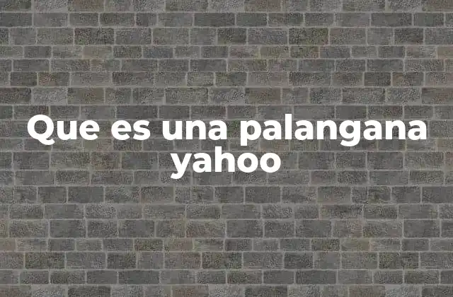 Que es una Palangana Yahoo