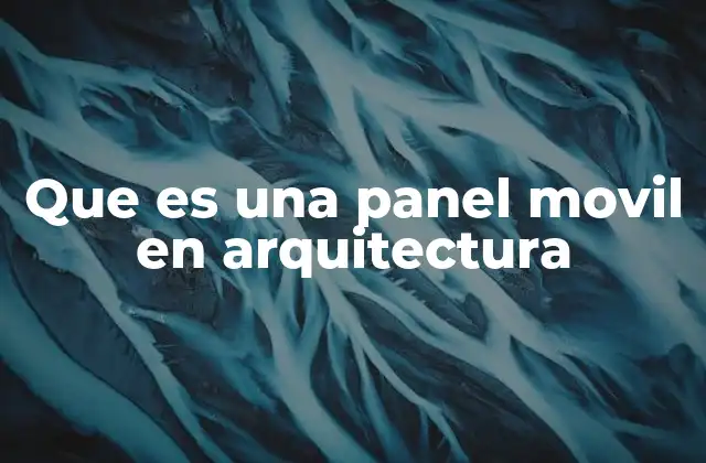 Que es una Panel Movil en Arquitectura