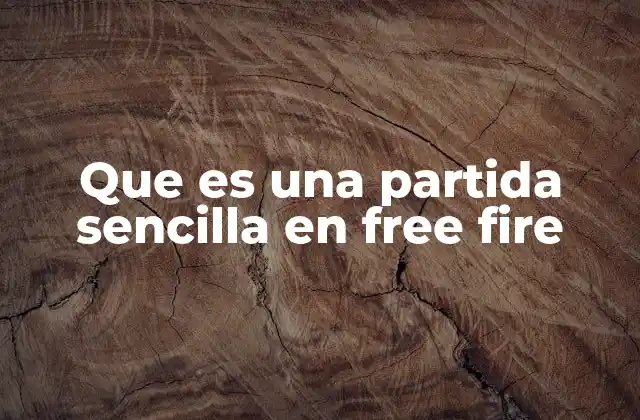 Que es una Partida Sencilla en Free Fire