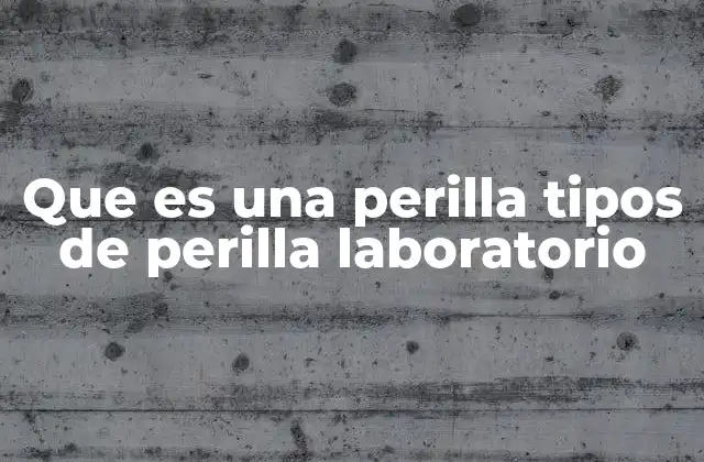 El papel de las perillas en el control de equipos de laboratorio