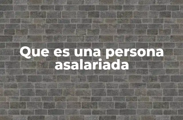 Características de una relación laboral asalariada