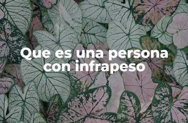 Que es una Persona con Infrapeso