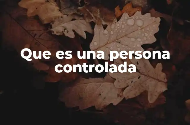 Que es una Persona Controlada 2 Las señales de una relación con control emocional