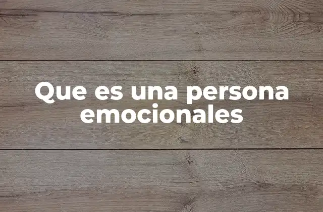 Que es una Persona Emocionales 2 El equilibrio entre emoción e inteligencia emocional