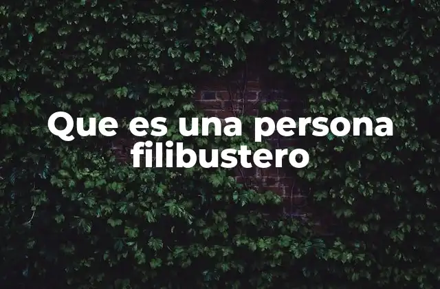 Que es una Persona Filibustero 2 El papel de los filibusteros en la historia marítima