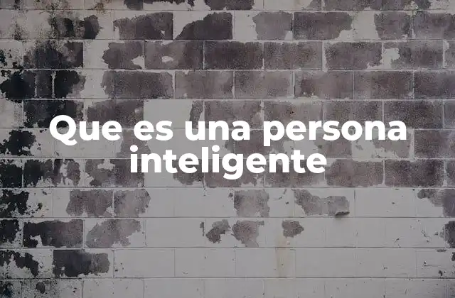 Que es una Persona Inteligente