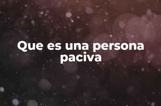 Las características de una persona que no actúa con firmeza
