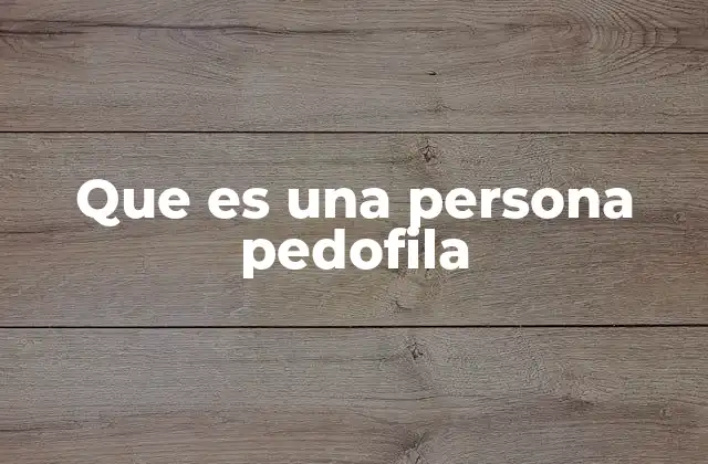 Que es una Persona Pedofila 2 La diferencia entre atracción y delito
