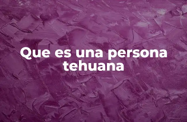 Que es una Persona Tehuana