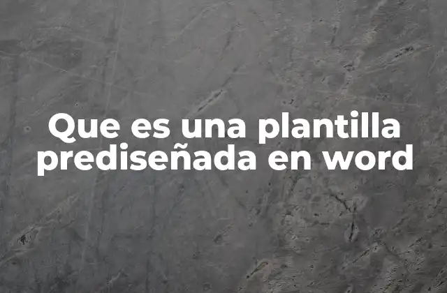 Que es una Plantilla Prediseñada en Word