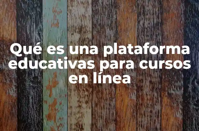 Cómo ha evolucionado la educación virtual a través de las plataformas digitales