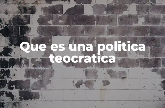 Que es una Politica Teocratica