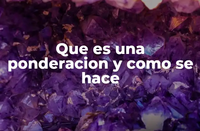 Que es una Ponderacion y como Se Hace