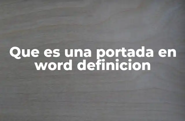 Que es una Portada en Word Definicion