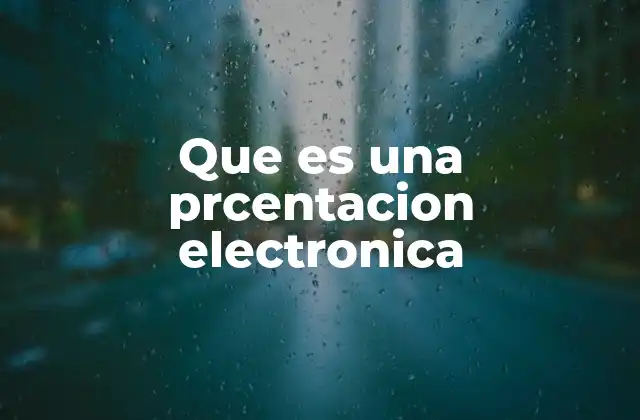 Que es una Prcentacion Electronica