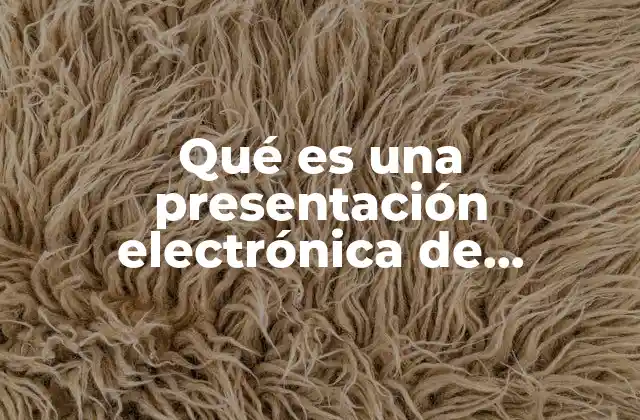 Cómo se estructura una presentación electrónica de PowerPoint