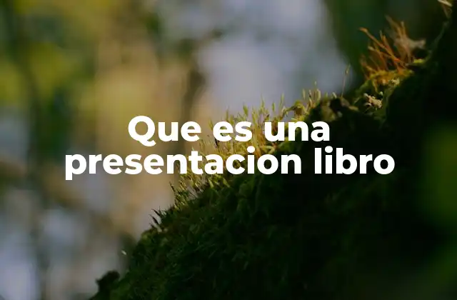 Que es una Presentacion Libro