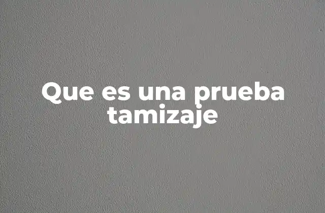 Que es una Prueba Tamizaje 2 El papel de las pruebas de tamizaje en la salud pública