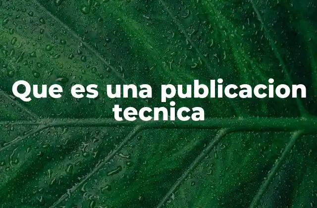 Que es una Publicacion Tecnica