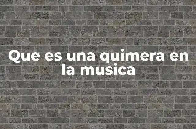 La quimera como símbolo en la música contemporánea