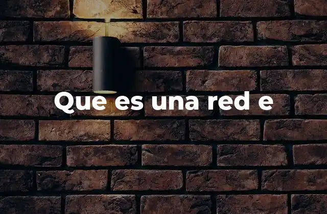 Que es una Red e 2 La evolución de las redes de telecomunicaciones