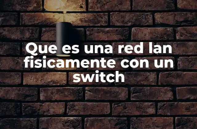 Cómo se configura una red local usando un switch