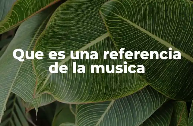 Que es una Referencia de la Musica