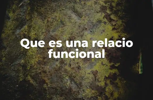 La importancia de las relaciones funcionales en la modelación matemática
