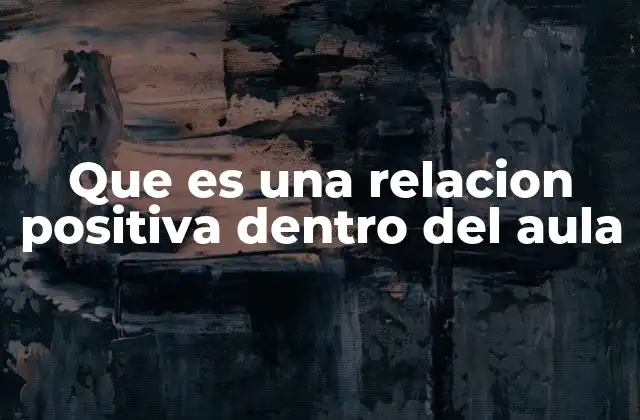 Cómo se construyen dinámicas saludables en el espacio educativo