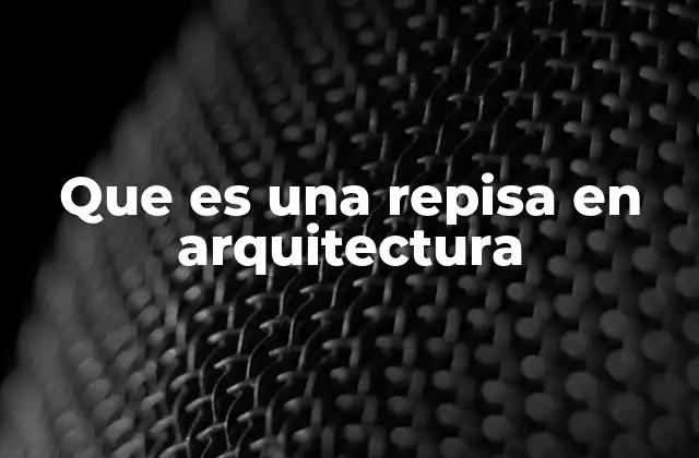 Que es una Repisa en Arquitectura