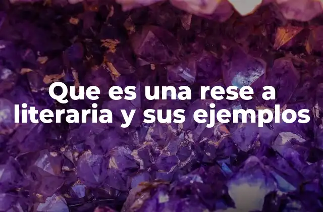 Que es una Rese a Literaria y Sus Ejemplos