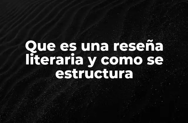 La importancia de las reseñas literarias en la actualidad