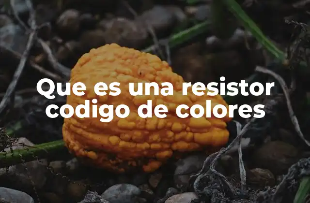 La importancia del código de colores en la electrónica