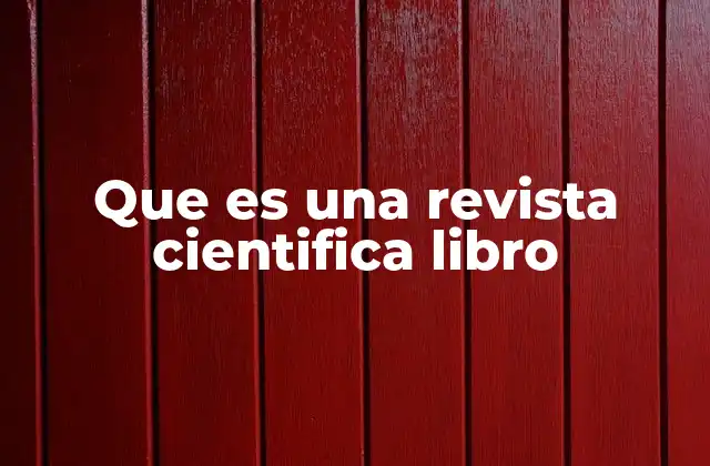 Que es una Revista Cientifica Libro