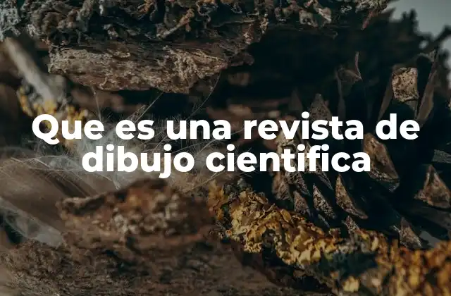 Que es una Revista de Dibujo Cientifica