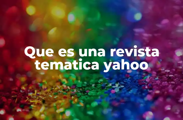 Que es una Revista Tematica Yahoo
