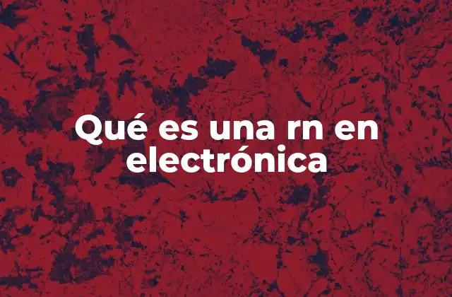 RN como resistencia en circuitos electrónicos