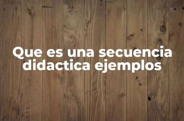 La importancia de estructurar actividades educativas de forma lógica