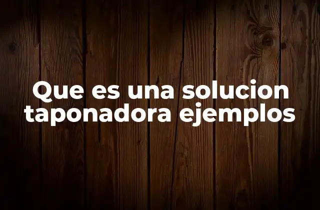 Que es una Solucion Taponadora Ejemplos
