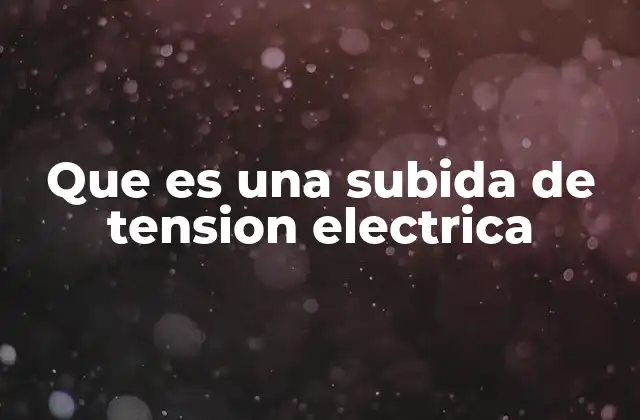 Que es una Subida de Tension Electrica 2 Causas comunes de fluctuaciones en la red eléctrica