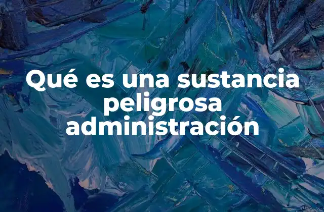 La importancia de gestionar riesgos químicos en el entorno laboral