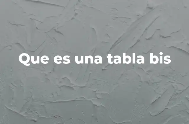 Que es una Tabla Bis 2 El papel de las tablas bis en la lógica competitiva