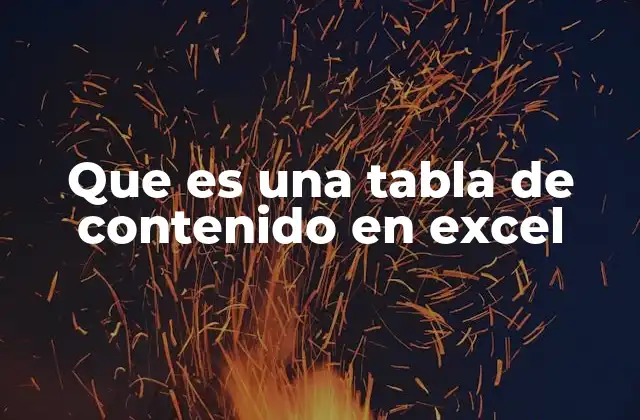 Que es una Tabla de Contenido en Excel 2 Navegando entre hojas y secciones con facilidad
