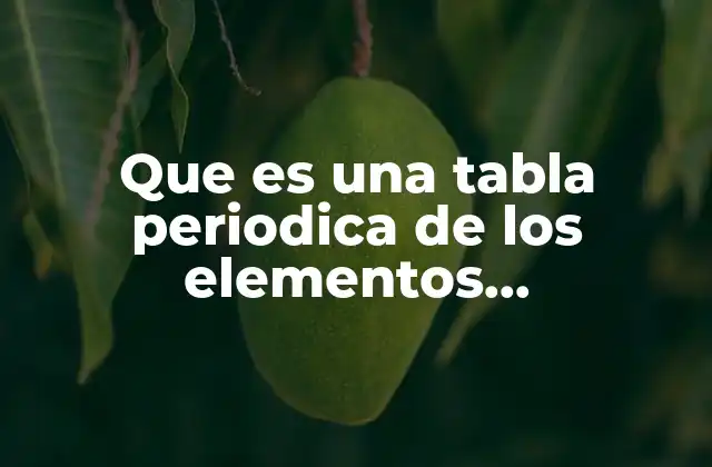Que es una Tabla Periodica de los Elementos Actualizados