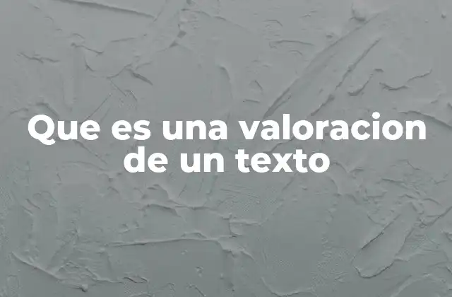 El rol de la valoración en la comprensión crítica