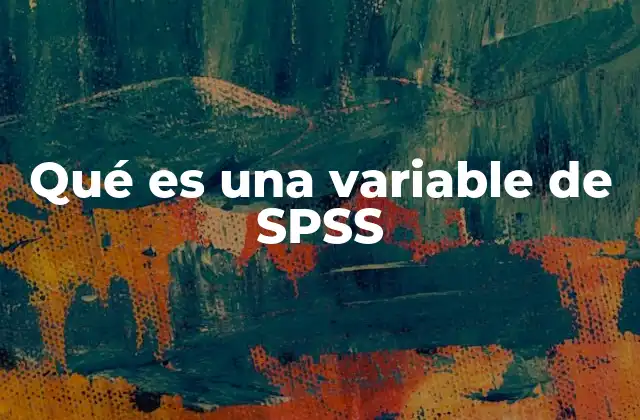 Qué es una Variable de Spss