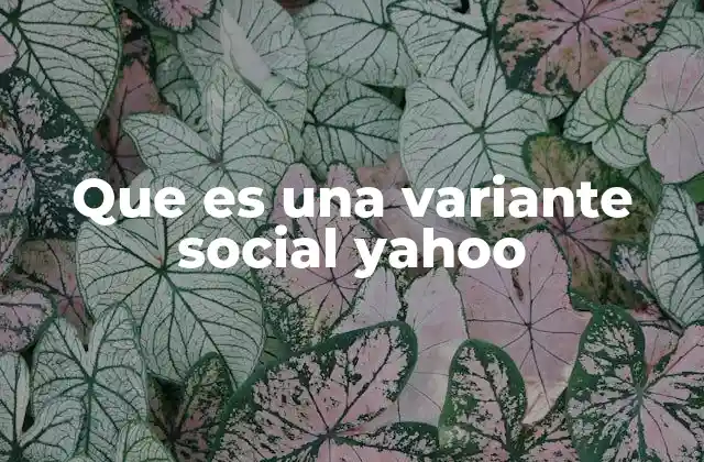 Que es una Variante Social Yahoo