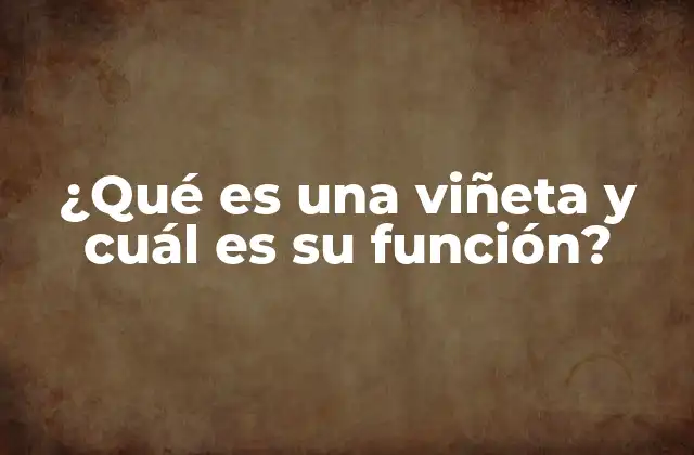 La importancia de las viñetas en la comunicación visual