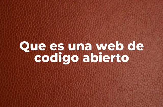 Que es una Web de Codigo Abierto